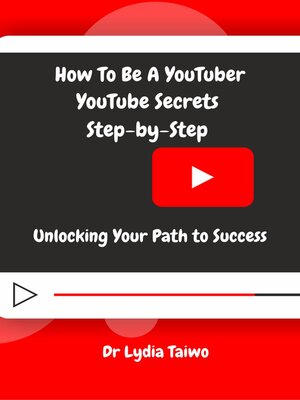 cover image of How to Be a YouTuber YouTube Secrets Step-by-Step